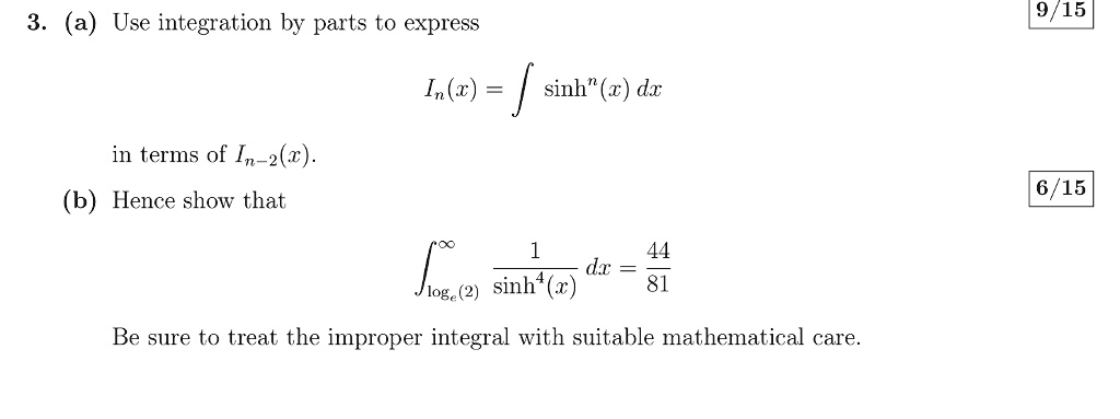 SOLVED: 9/15 (a) Use integration by parts to express In (x) = sinh