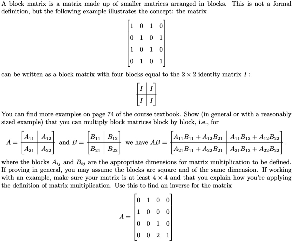 SOLVED: block matrix is a matrix made up of smaller matrices arranged ...