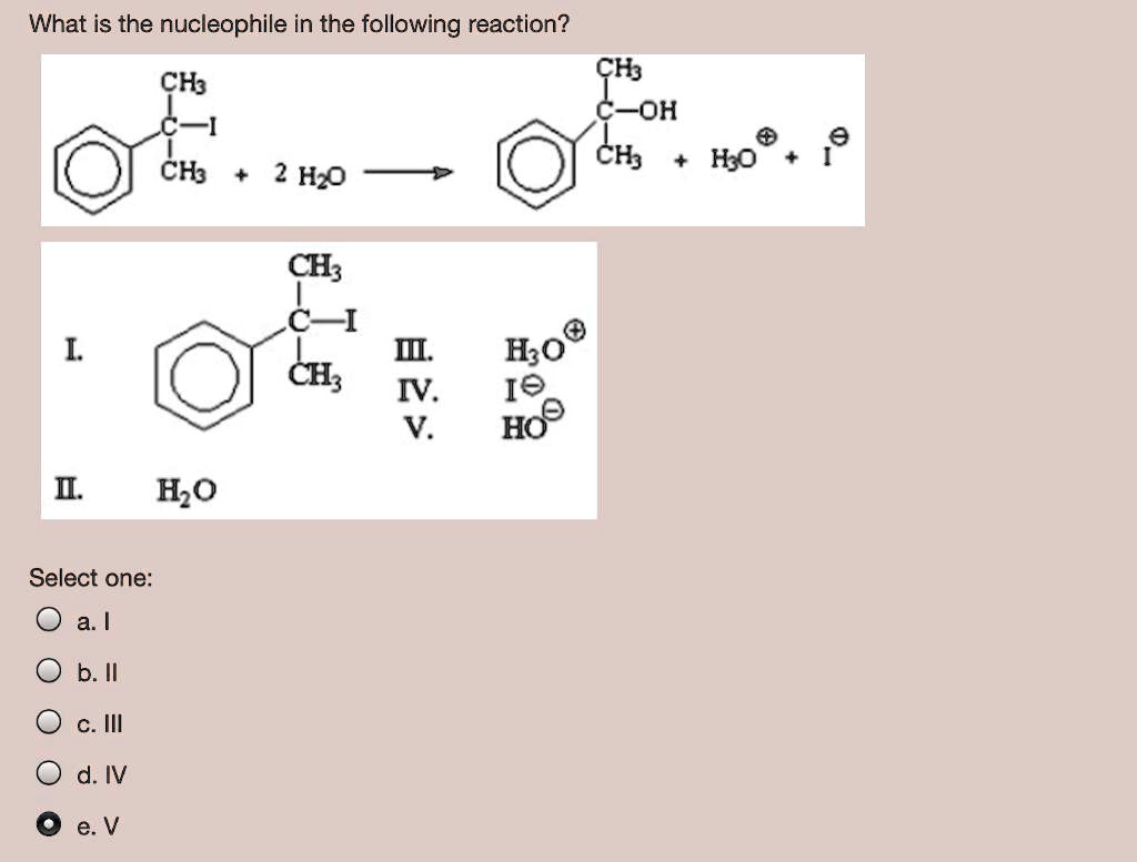 what-is-the-nucleophile-in-the-following-reaction-ch-solvedlib