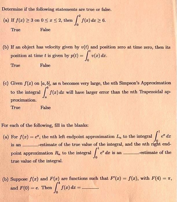 Solved Determine If The Following Statements Are True Or False A If F Z 3 On 0 2 Then F Z Dr 6 True False B If An Object Has