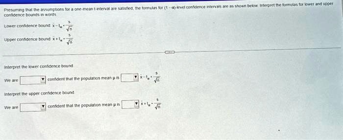 SOLVED: Presuming that the assumptions for a one-mean t-interval are ...