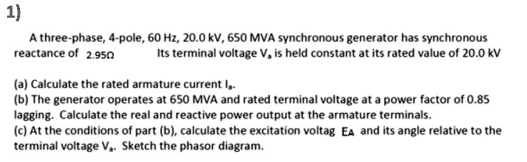 1 a three phase4 pole60 hz200 kv650 mva synchronous generator has ...