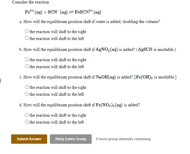 SOLVED: Consider the reaction: Fe2+(aq) + SCN-(aq) = FeSCN2+(aq) How ...