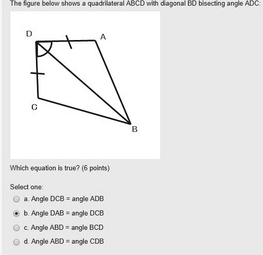 Solved Am I Right Geometry Below The Figure Below Shows Quadrilateral Abcd With Diagonal Bd 8746