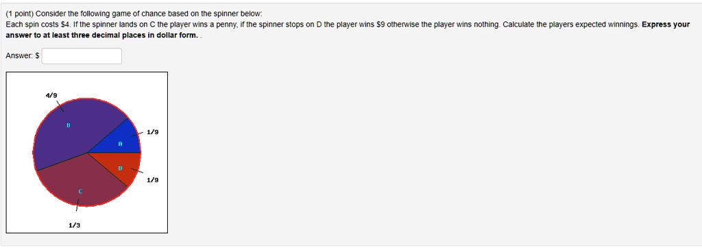 SOLVED: Consider the following game of chance based on the spinner ...