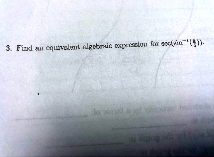 3 find an cquivalcnt algebraic expression for sccsin 3 92632