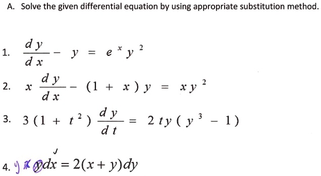 Solved Solve The Given Differential Equation By Using Appropriate Substitution Method Dy J E Y 2 D 1 1 Dy 1 Y 1y 2 D X 3 3 1 T D 2 Ty Y 1 D T 4 4 K Dx 2 X Y Dy