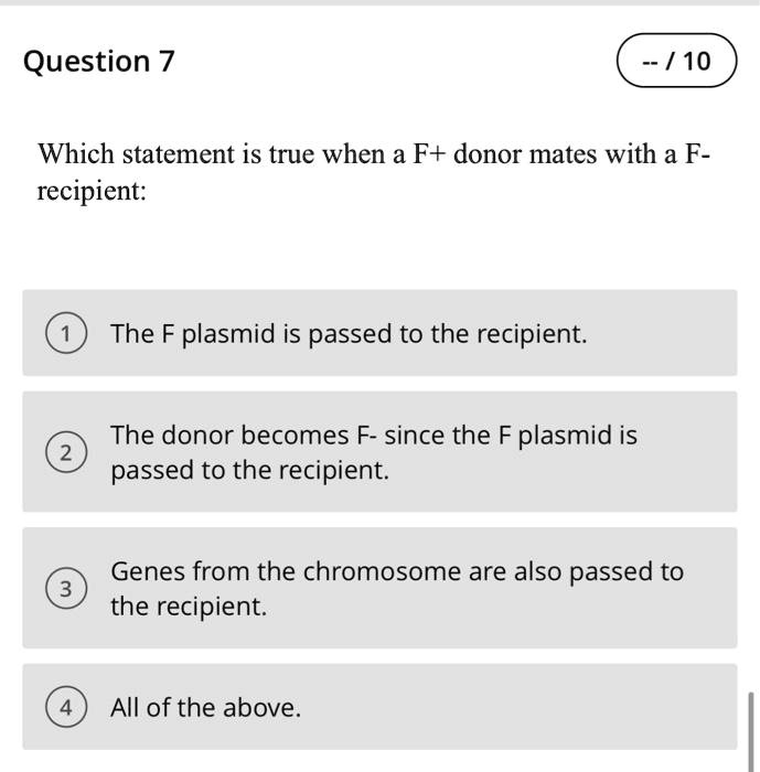SOLVED: Question 7 10 Which statement is true when a F+ donor mates ...