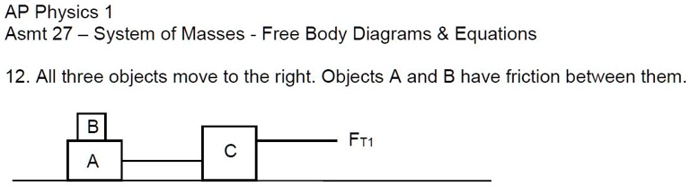 SOLVED: a) Draw a free body diagram for each object. b) Draw a free ...