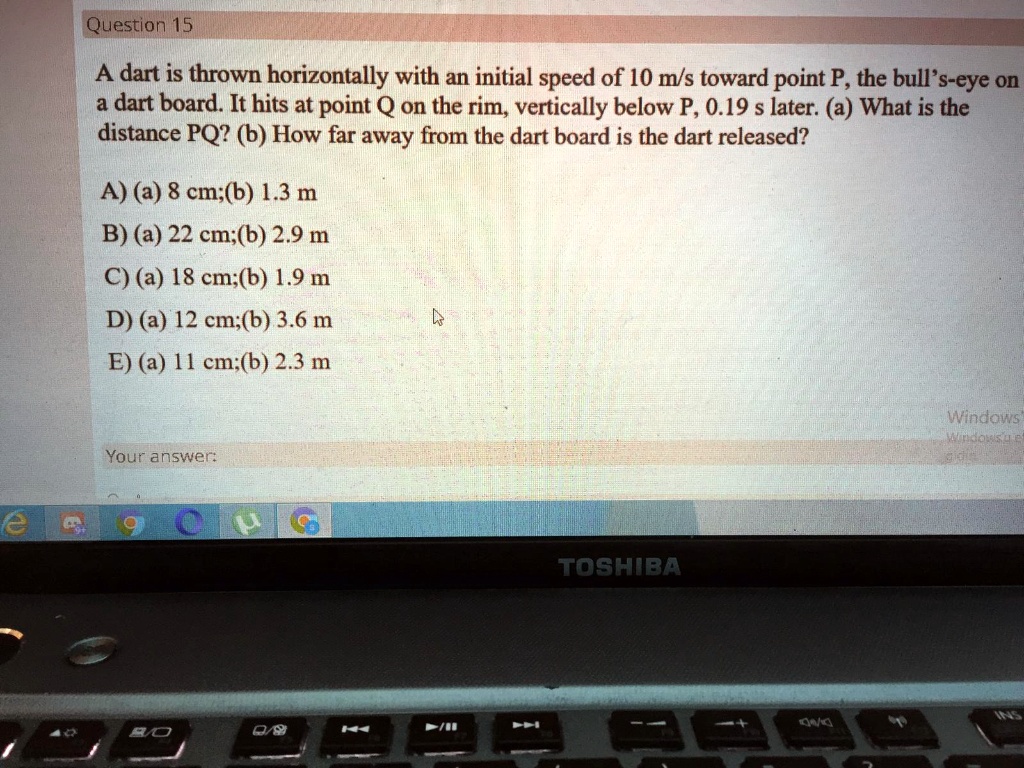 question 15 a dart is thrown horizontally with an initial speed of 10