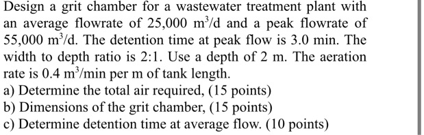 Solved 3. The average wastewater flow to a WWTP is 40,000