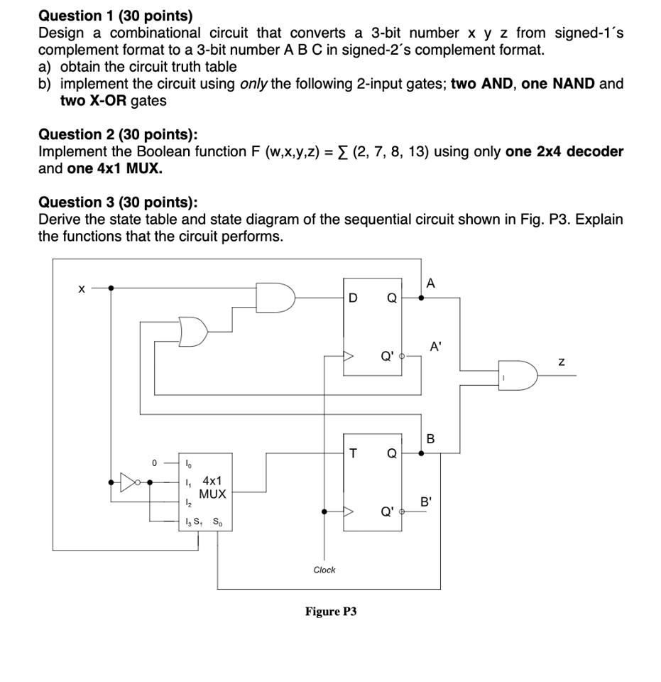 Solved: Question 1 (30 Points) Design A Combinational Circuit That 