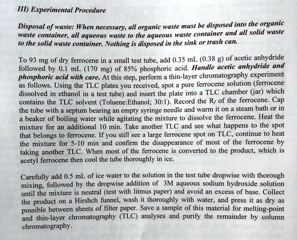 SOLVED III) Experimental Procedure Disposal of waste When necessary, all organic waste must be