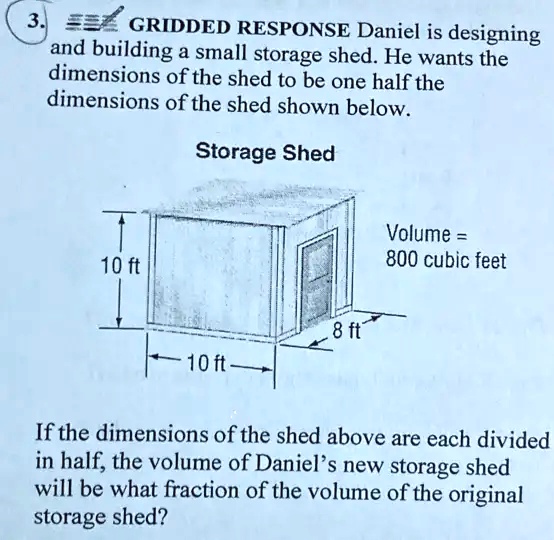 SOLVED: GRIDDED RESPONSE Daniel is designing and building a small ...