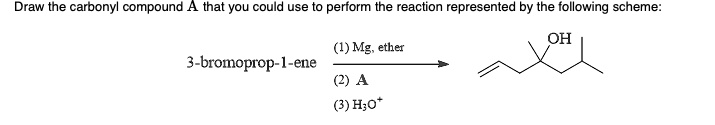 SOLVED: Draw the carbonyl compound A that you could use to perform the ...