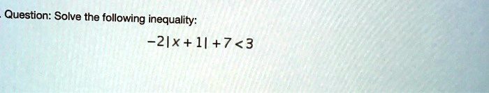 question solve the following inequality 2ix173 24703