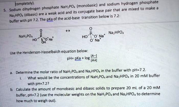 SOLVED: Completely NaH2PO4 (monobasic) and sodium hydrogen phosphate ...