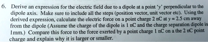 SOLVED: Derive an expression for the electric field due to a dipole at ...