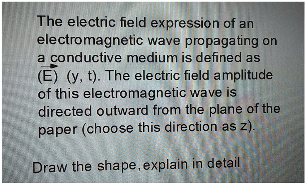 SOLVED: The electric field expression of an electromagnetic wave ...