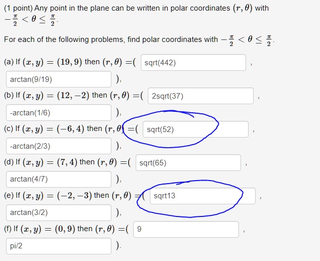 Solved Point Any Point In The Plane Can Be Written In Polar Coordinates 0 With For Each Of The Following Problems Find Polar Coordinates With 0 A If