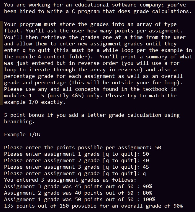 you are working for an educational software company youve been hired to write a c program that does grade calculations your program must store the grades into an array of type float youll as 55014
