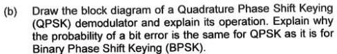 (b) Draw the block diagram of a Quadrature Phase Shift Keying (QPSK ...