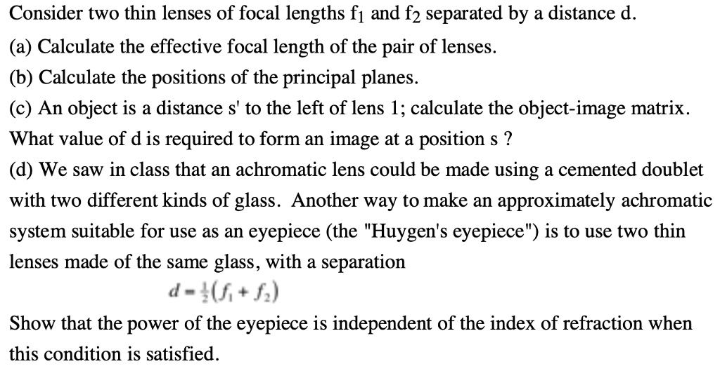SOLVED Consider two thin lenses of focal lengths f1 and f2 separated