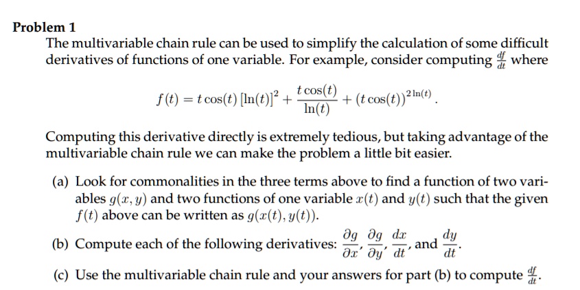 SOLVED: Problem 1: The multivariable chain rule can be used to simplify ...