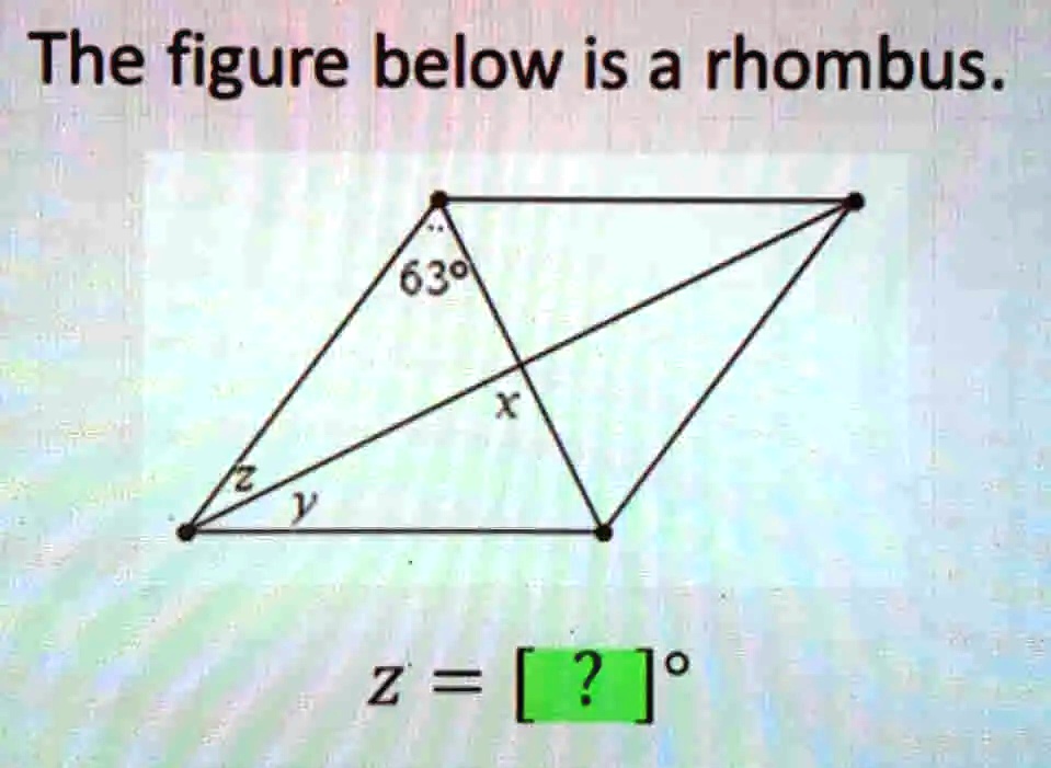 Solved The Figure Below Is A Rhombus 630 2 0 4375