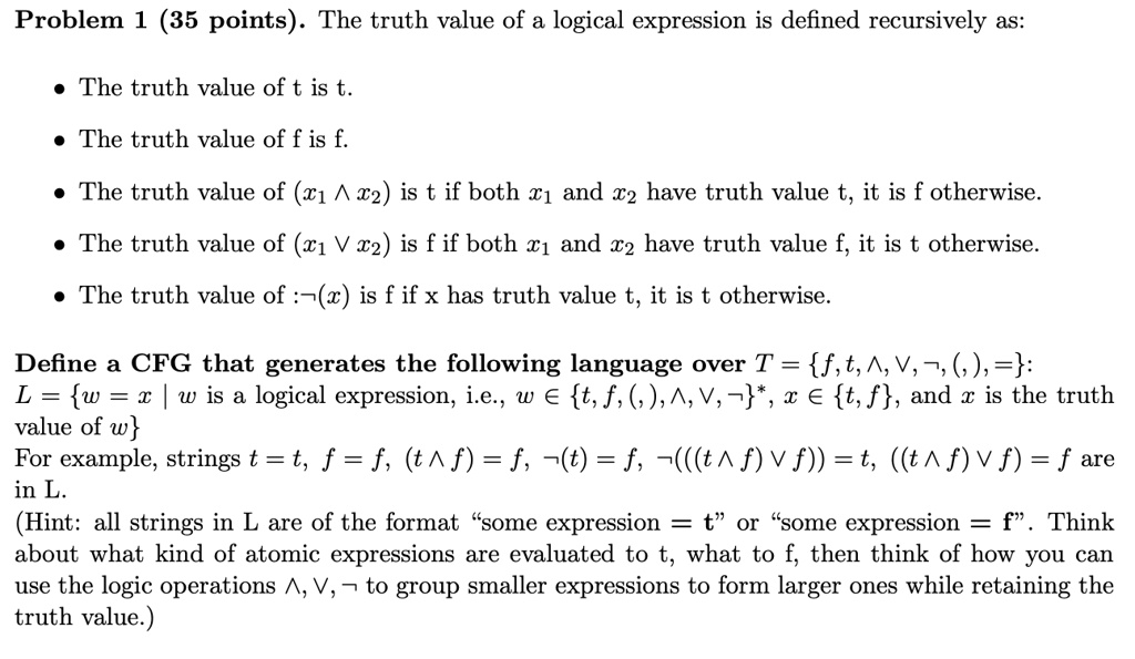 Truth Value Examples Using Or Problem 1 (35 points): The truth value of a logical expression is ...