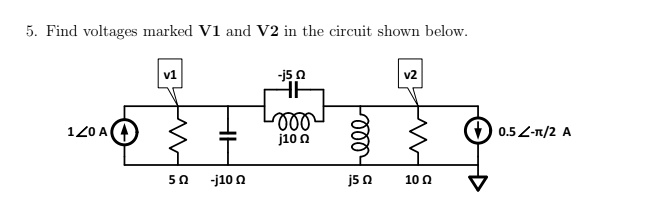 SOLVED: 5. Find voltages marked V1 and V2 in the circuit shown below ...