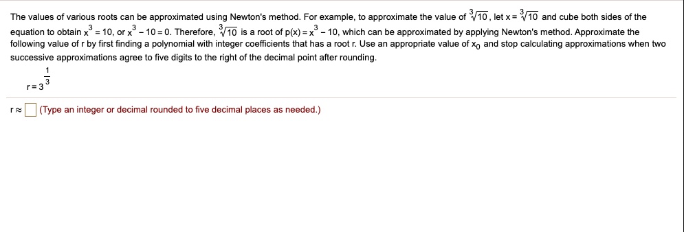 Solved The Values Of Various Roots Can Be Approximated Using Newtons