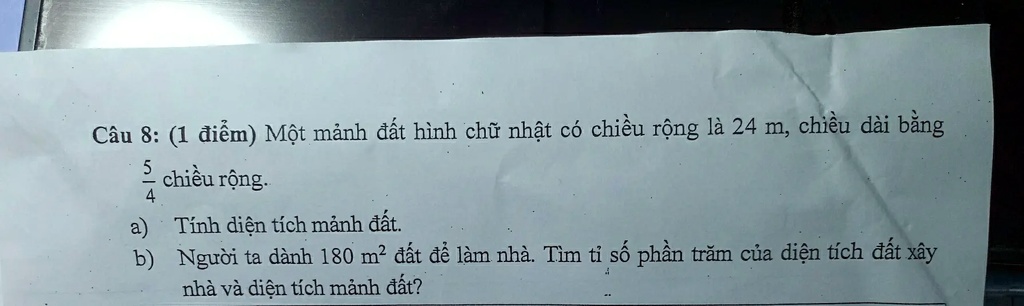 SOLVED: CÃ¢u 8: (1 Ä‘iá»ƒm) Má»™t máº£nh Ä‘áº¥t hÃ¬nh chá»¯ nháº­t cÃ³ ...