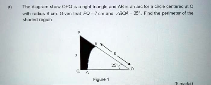 Solved The Diagram Shows That Opq Is A Right Triangle And Ab Is An Arc For A Circle Centered At 5086