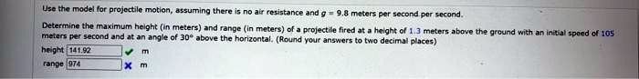 solved-determine-the-maximum-height-in-meters-and-range-in-meters-of-a