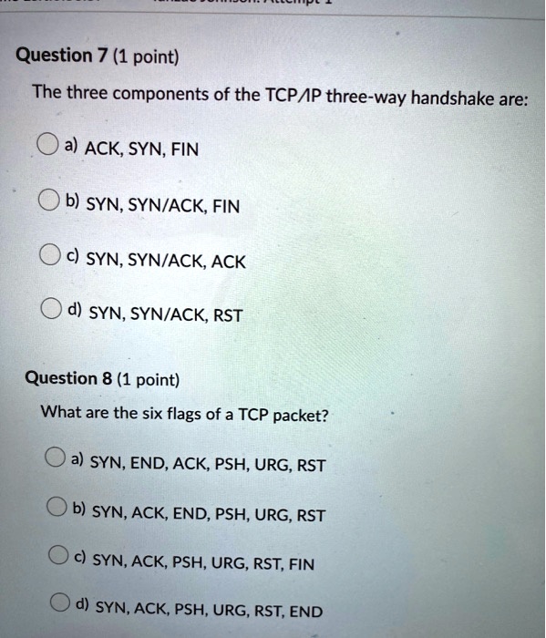 [GET ANSWER] Question 7 (1 point) The three components of the TCP/IP ...