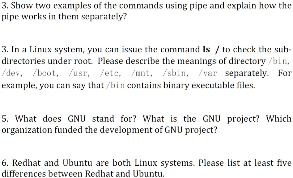 3. Show two examples of the commands using pipe and explain how the ...