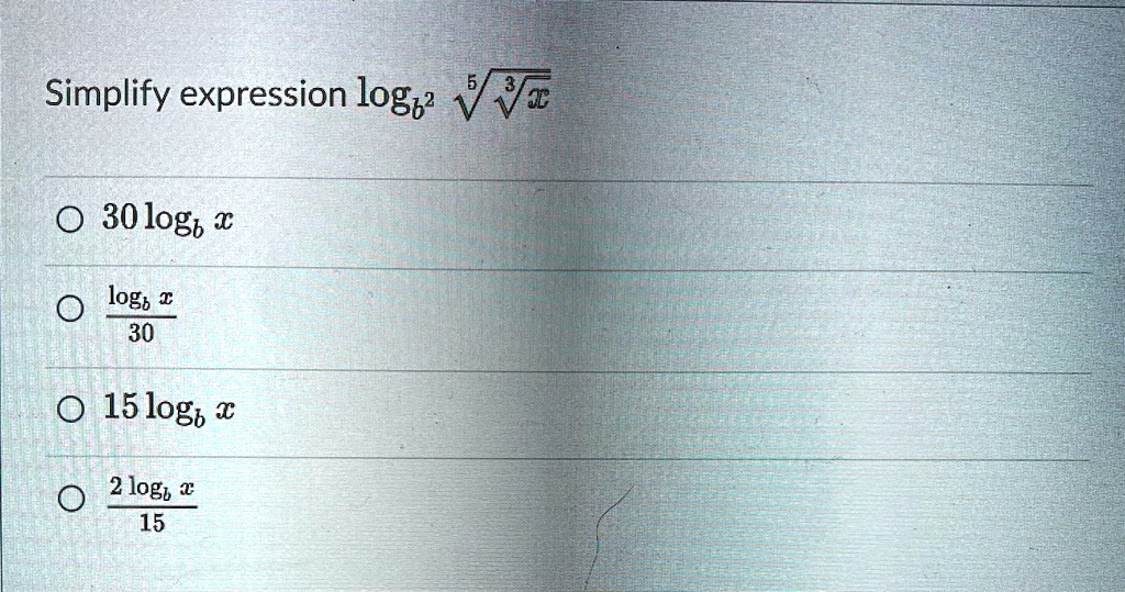 simplify expression log 30 log x log x 30 15 log x 2 log x 15 81773