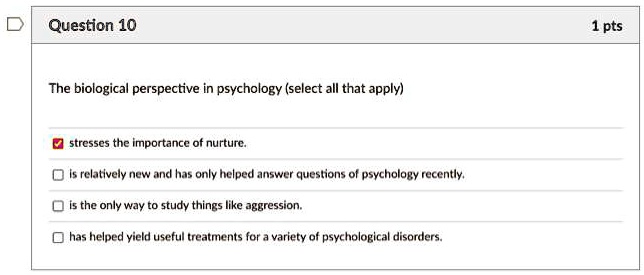 SOLVED Thank you Question 10 1pt The biological perspective in