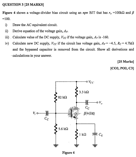 SOLVED QUESTION 3 [25 MARKS] Figure 4 shows a voltagedivider bias