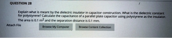 SOLVED: QUESTION 28 Explain what is meant by the dielectric insulator ...