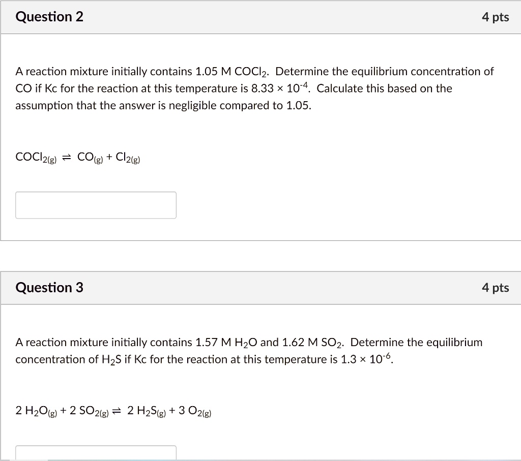 SOLVED Question 2 4 Pts A Reaction Mixture Initially Contains 1 05 M COClz Determine The