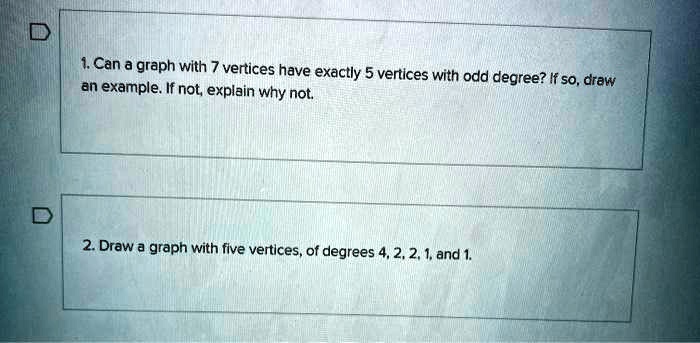 Solved Can A Graph With 7 Vertices Have Exactly 5 Vertices With Odd An