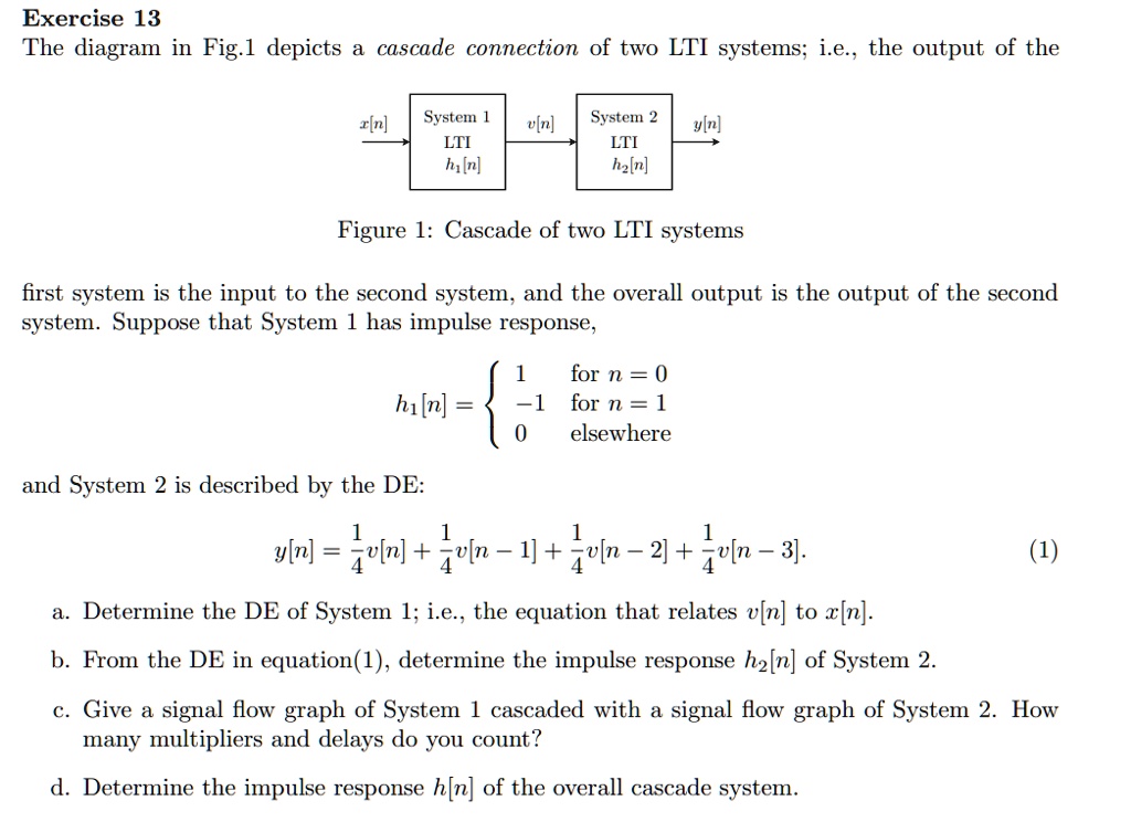 SOLVED: Exercise 13 The diagram in Fig.1 depicts a cascade connection ...