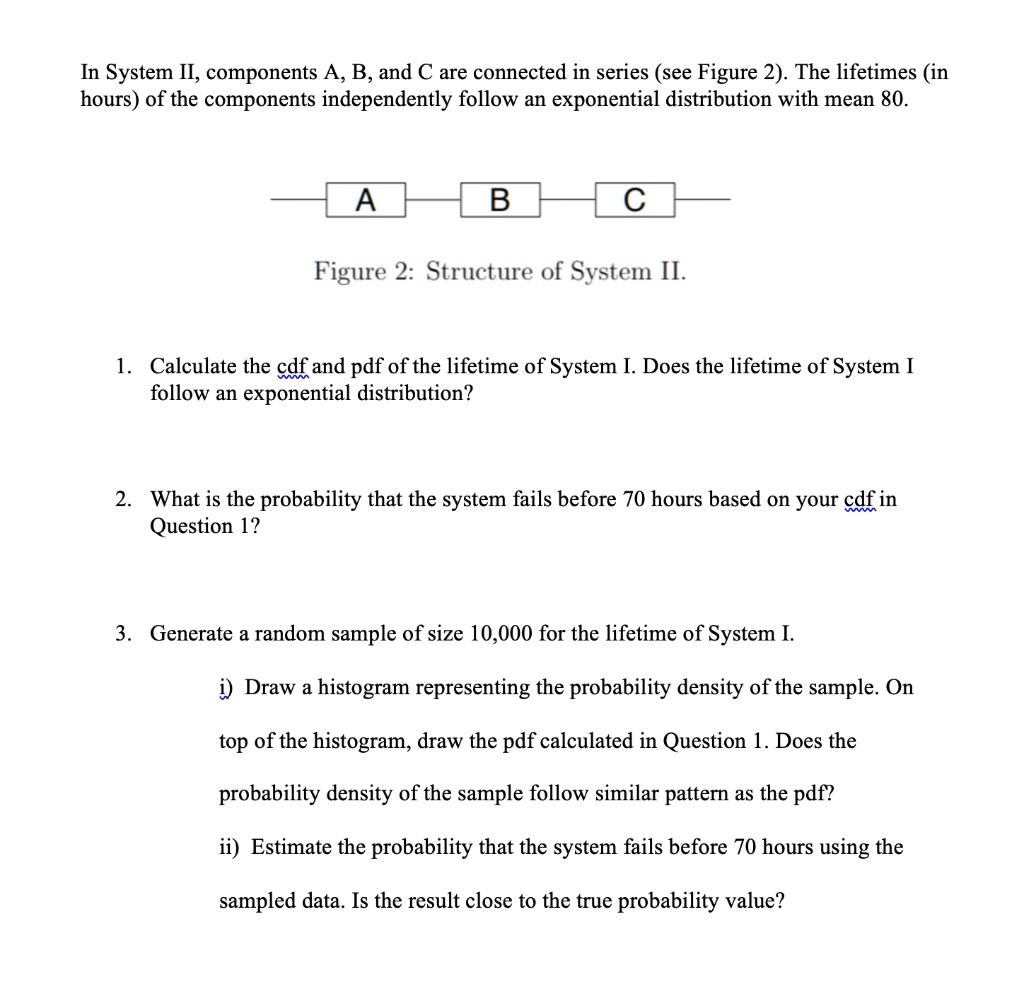 SOLVED:In System II, Components A, B, And C Are Connected In Series ...