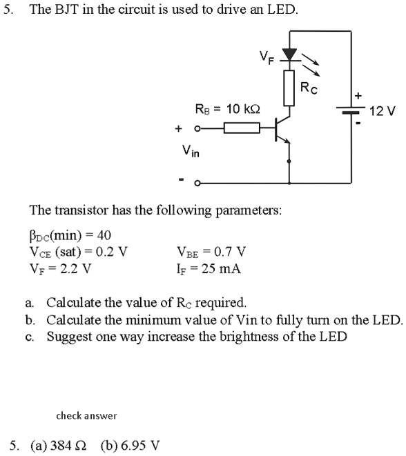 SOLVED The BJT in the circuit is used to drive all LEDs. Rc RB = 10 kÎ© 12V Vin The transistor