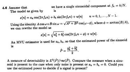please show work 46 assume that we have a single sinusoidal component at fkn the model as given by is znacos2fnbsin2xfnwn no1n 1 using the identity acoswbsinabcosw wherearctanba we can rewri 97388