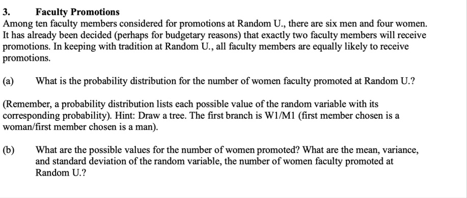3 faculty promotions among ten faculty members considered for promotions at random u there are six men and four women it has already been decided perhaps for budgetary reasons that exactly t 78813