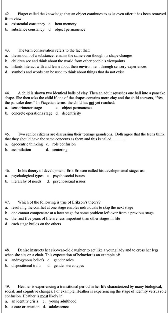 SOLVED 42. Piaget called the knowledge that an object continues