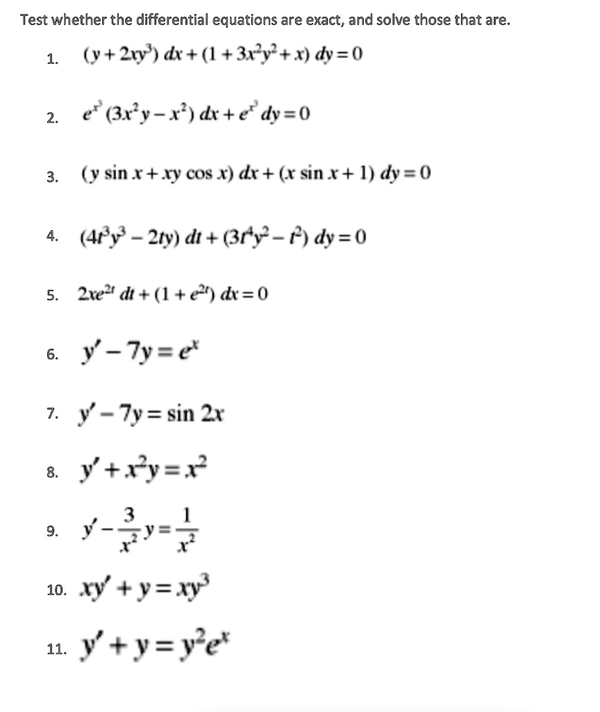 Solved Test Whether The Differential Equations Are Exact And Solve Those That Are Y 2w D 1 31 X Dv 0 E 3ry R Dr E Dy U 3 Sin Xy Cos 1 Dr X Sin 1 Dy 0 4ry